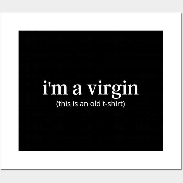 i am virgin Wall Art by Amazingcreation